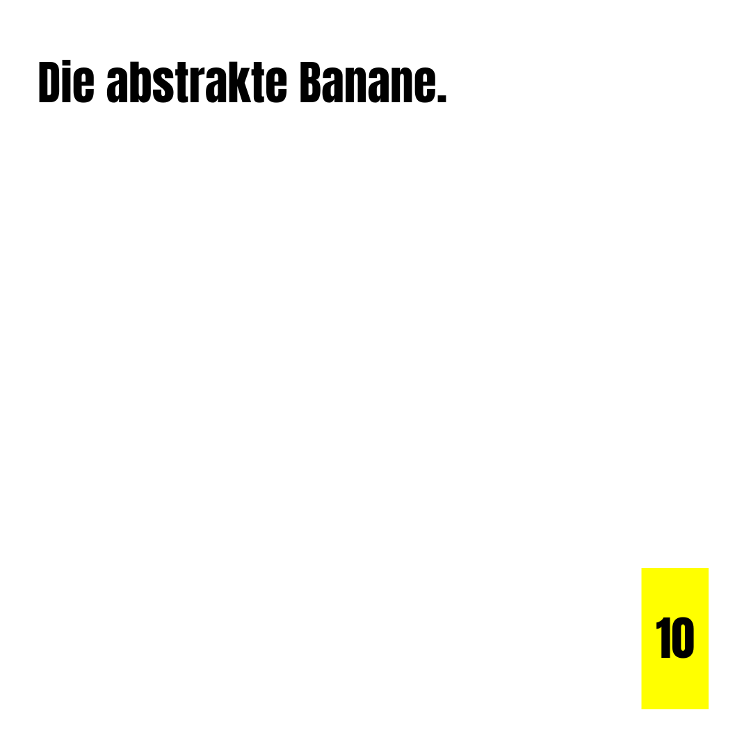 Die abstrakte Banane - Bild 10